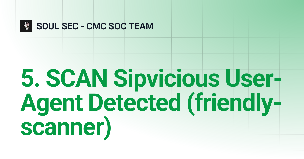 5. SCAN Sipvicious User-Agent Detected (friendly-scanner) | SOUL SEC ...